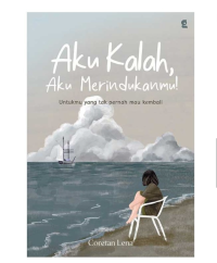 Image of Aku Kalah Aku Merindukanmu