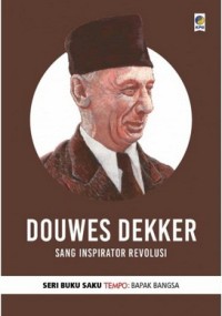 Image of Douwes Dekker Sang Inspirator Revolusi