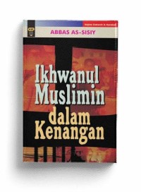 Image of IKhwanul Muslimin dalam Kenangan