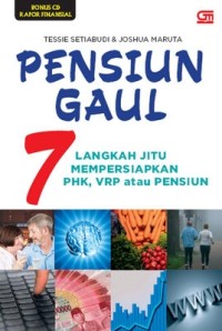 Image of Pensiun Gaul : 7 langkah Jitu Mempersiapkan PHK, VRP atau Pensiun